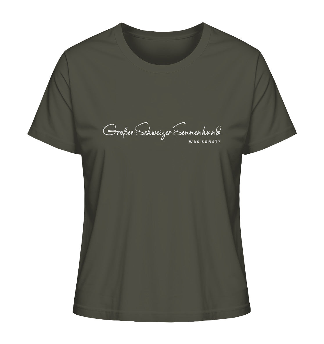 Was sonst? Großer Schweizer Sennenhund - Ladies Organic Shirt