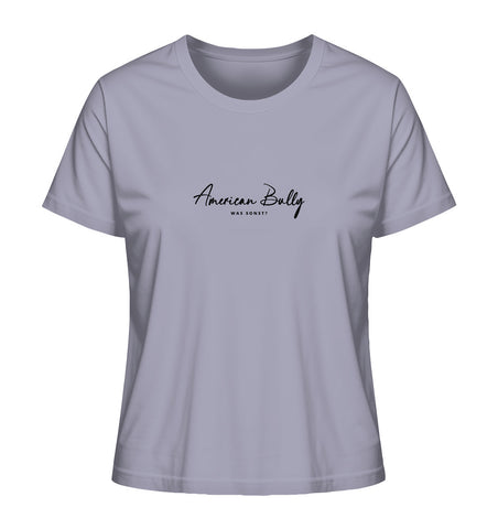 Was sonst? American Bully - Ladies Organic Shirt