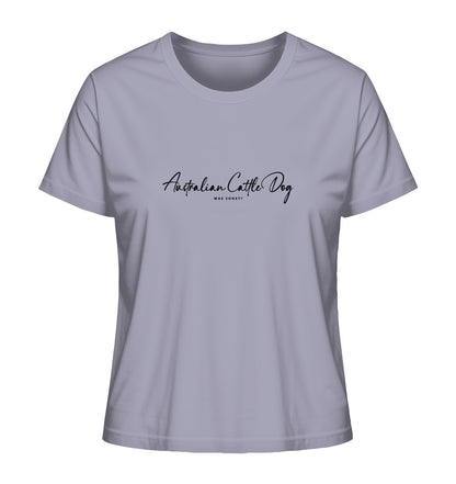 Was sonst? Australian Cattle Dog - Ladies Organic Shirt