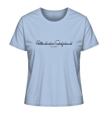 Was sonst? Holländischer Schäferhund - Ladies Organic Shirt