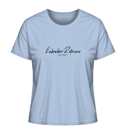 Was sonst? Labrador Retriever - Ladies Organic Shirt