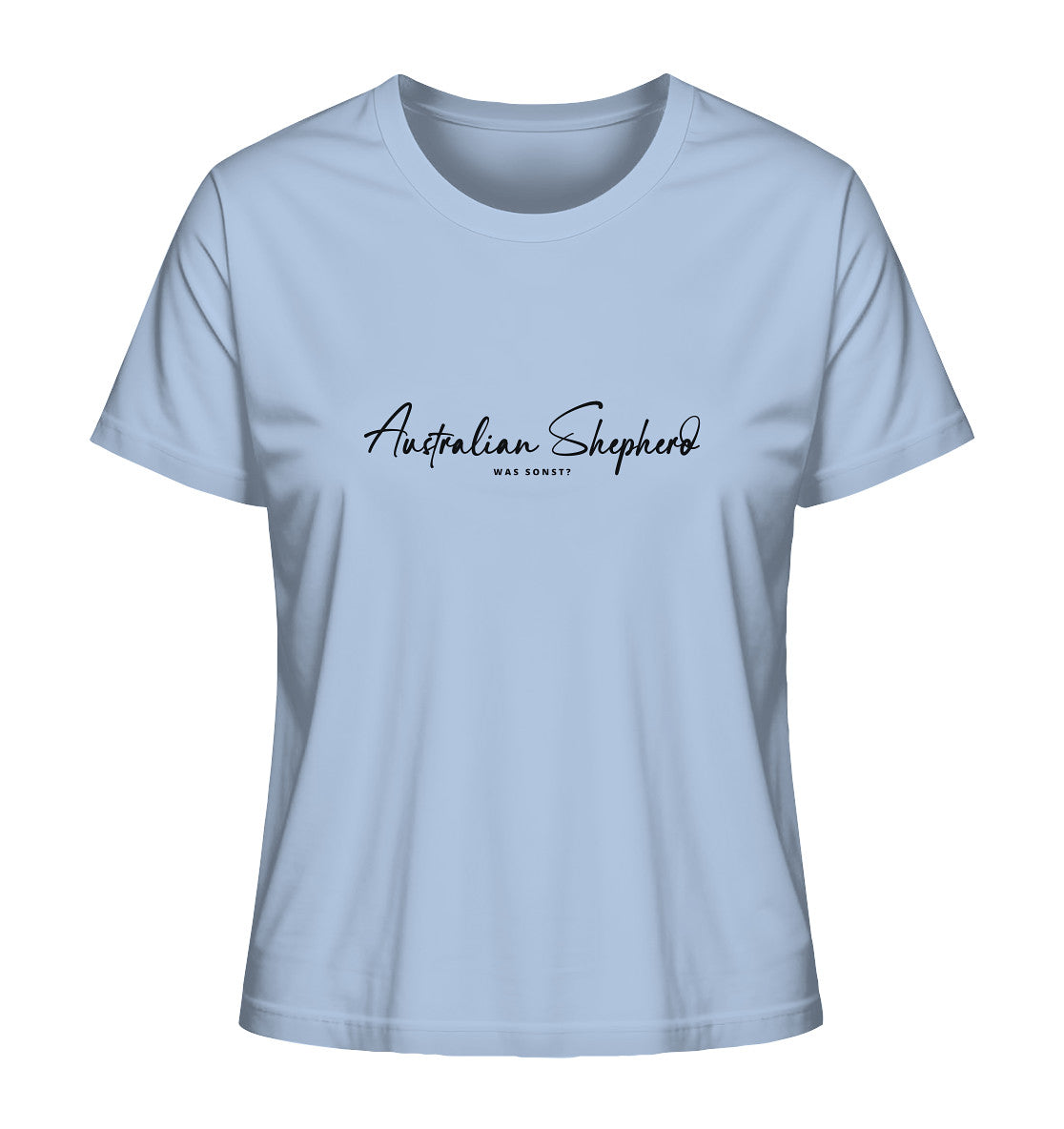 Was sonst? Australian Shepherd - Ladies Organic Shirt