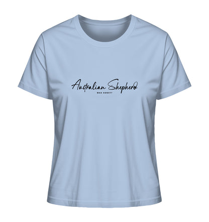 Was sonst? Australian Shepherd - Ladies Organic Shirt