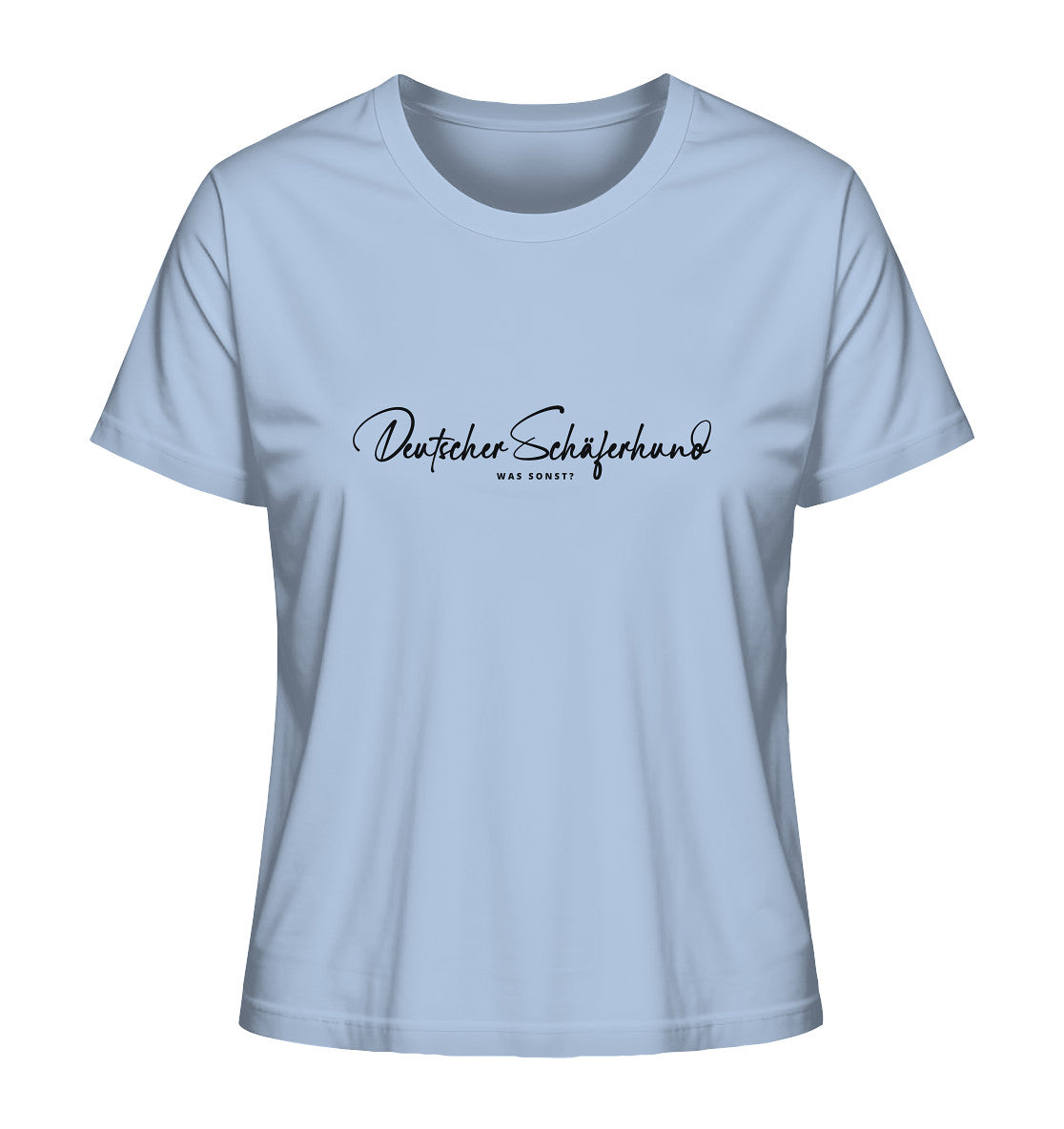 Was sonst? Deutscher Schäferhund - Ladies Organic Shirt