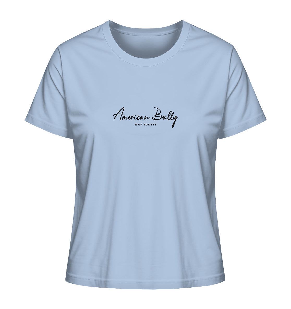 Was sonst? American Bully - Ladies Organic Shirt