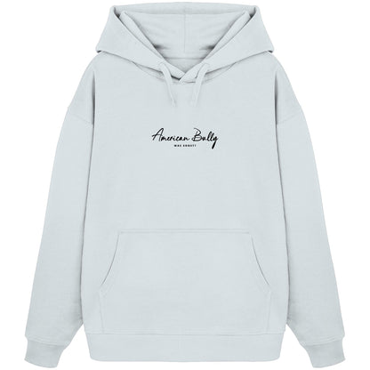 Was sonst? American Bully - Organic Oversize Hoodie