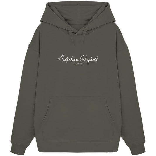 Was sonst? Australian Shepherd - Organic Oversize Hoodie