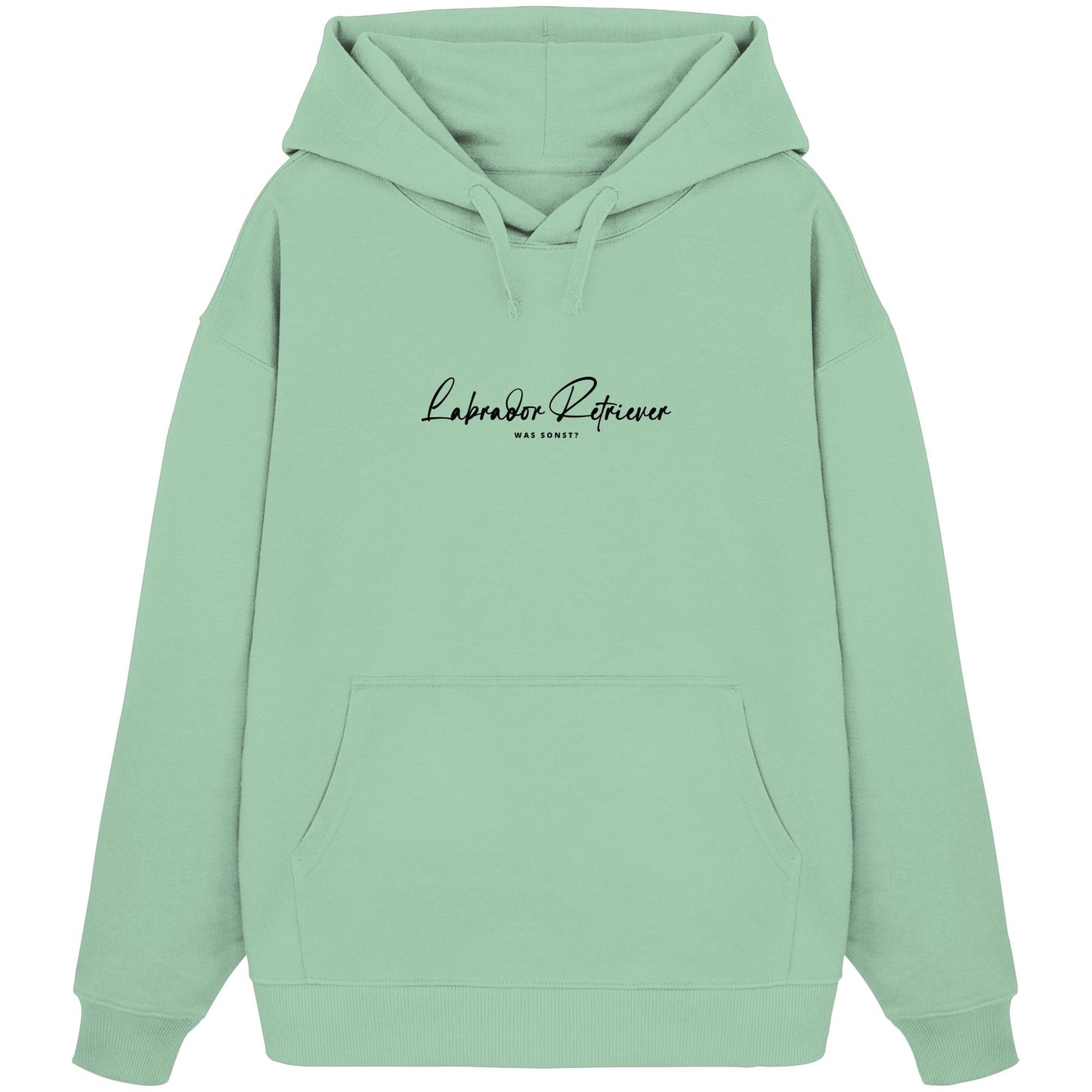 Was sonst? Labrador Retriever - Organic Oversize Hoodie