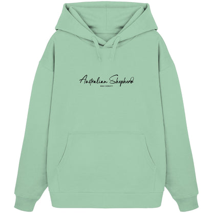 Was sonst? Australian Shepherd - Organic Oversize Hoodie