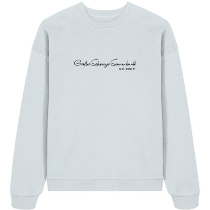 Was sonst? Großer Schweizer Sennenhund - Organic Oversize Sweatshirt