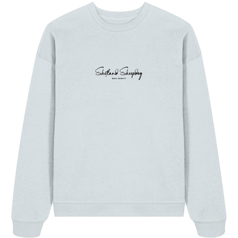 Was sonst? Shetland Sheepdog - Organic Oversize Sweatshirt