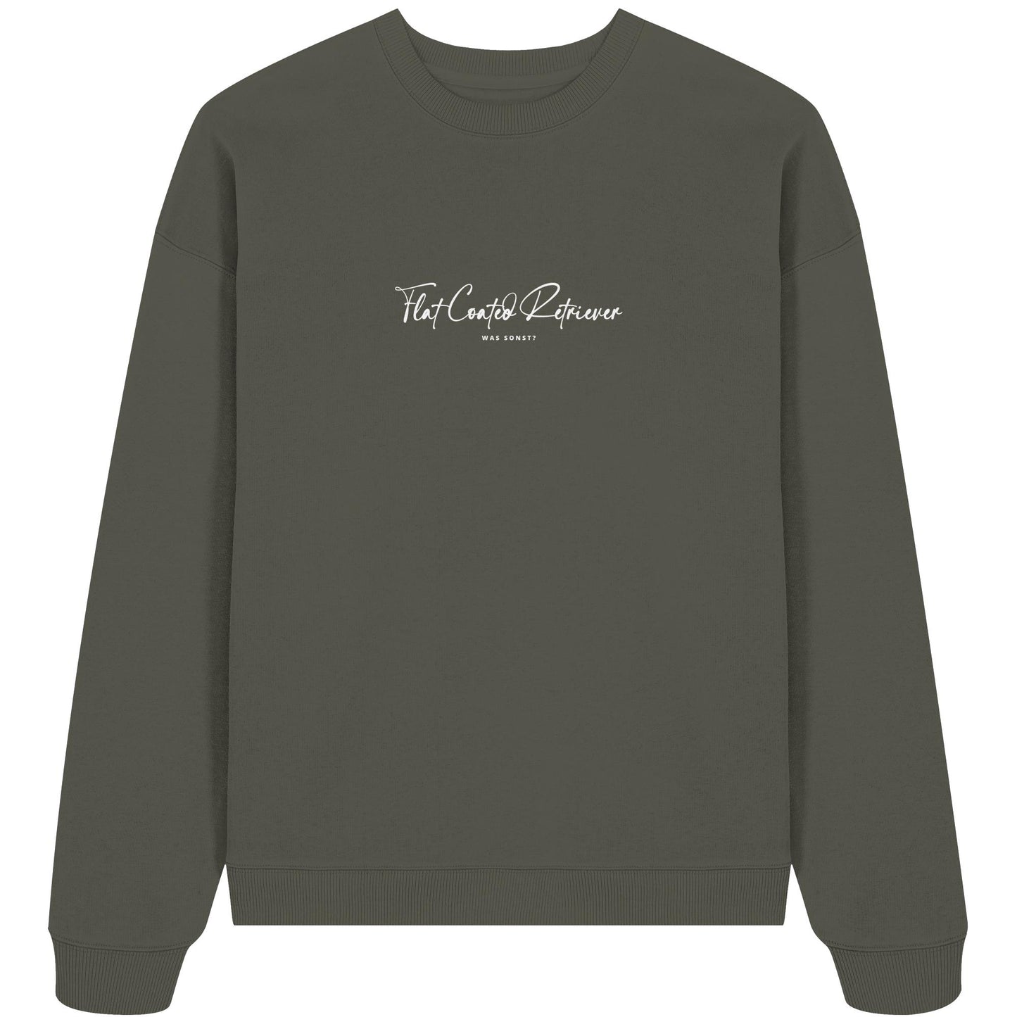 Was sonst? Flat Coated Retriever - Organic Oversize Sweatshirt