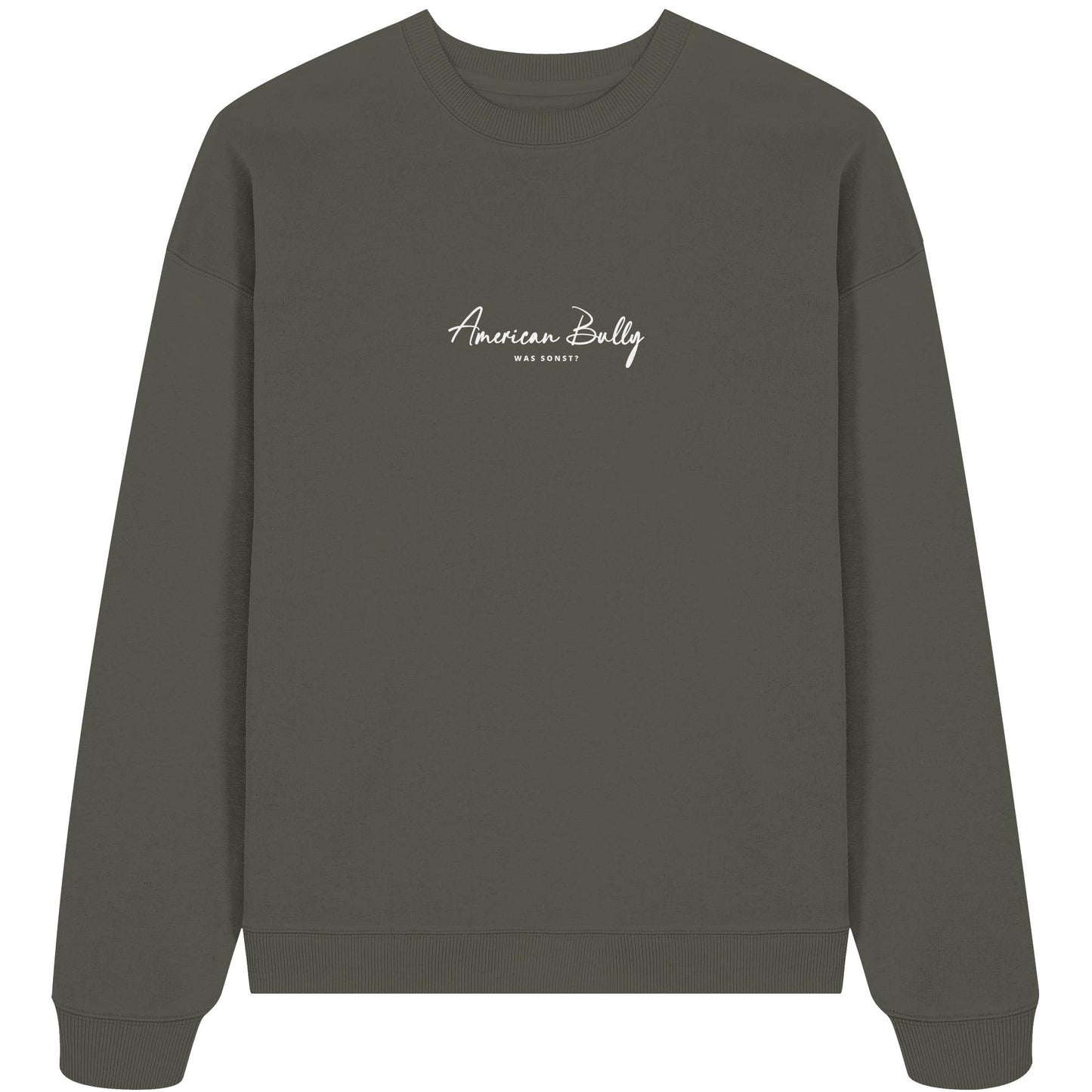 Was sonst? American Bully - Organic Oversize Sweatshirt