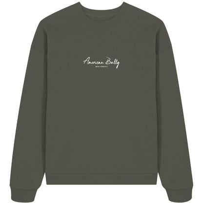 Was sonst? American Bully - Organic Oversize Sweatshirt