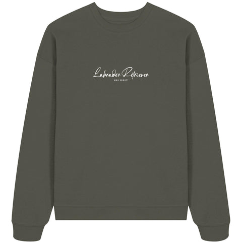 Was sonst? Labrador Retriever - Organic Oversize Sweatshirt