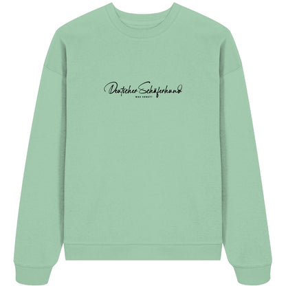 Was sonst? Deutscher Schäferhund - Organic Oversize Sweatshirt