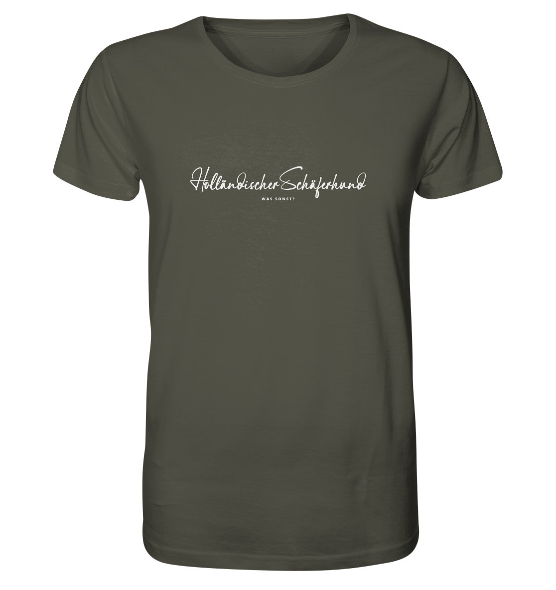 Was sonst? Holländischer Schäferhund - Organic Shirt