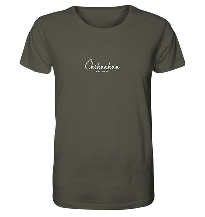 Was sonst? Chihuahua - Organic Shirt