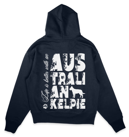 Life is better with an Australian Kelpie - Organic Oversize Hoodie