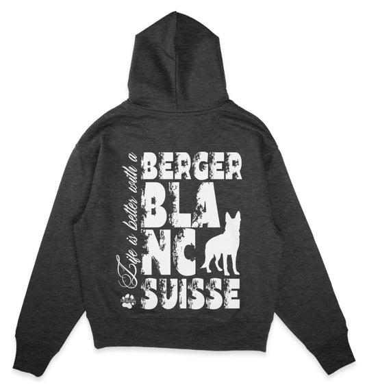 Life is better with a Berger Blanc Suisse - Organic Oversize Hoodie