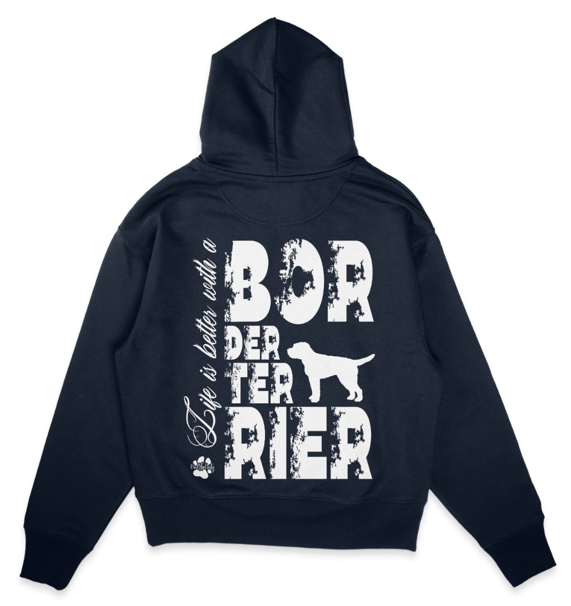 Life is better with a Border Terrier - Organic Oversize Hoodie