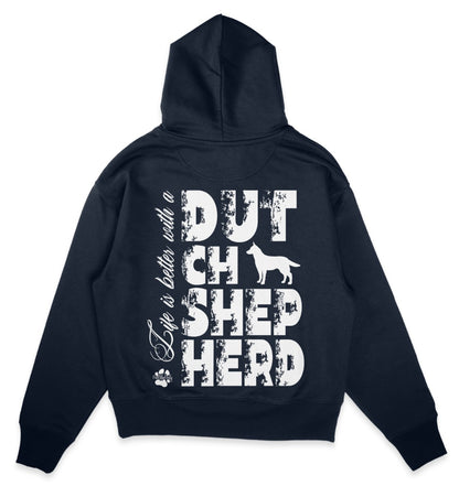 Life is better with a Dutch Shepherd - Organic Oversize Hoodie