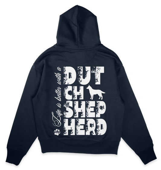 Life is better with a Dutch Shepherd - Organic Oversize Hoodie