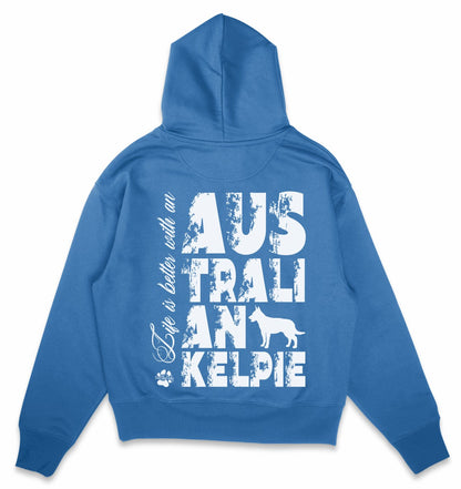 Life is better with an Australian Kelpie - Organic Oversize Hoodie