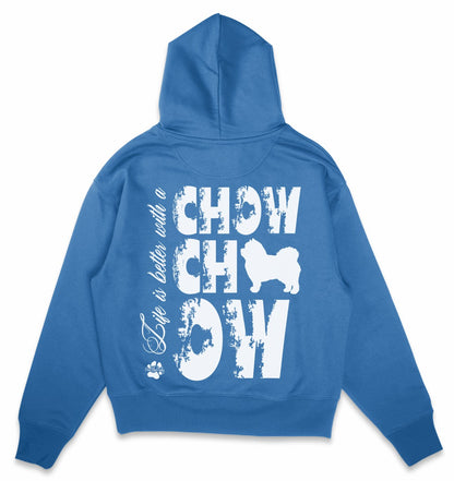 Life is better with a Chow Chow - Organic Oversize Hoodie