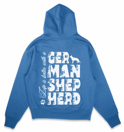 Life is better with a German Shepherd - Organic Oversize Hoodie