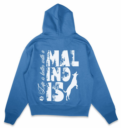 Life is better with a Malinois - Organic Oversize Hoodie