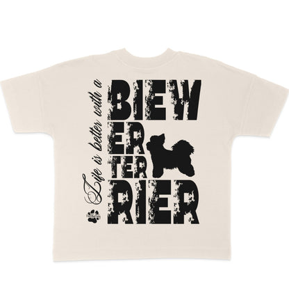 Life is better with a Biewer Terrier - Organic Oversize Shirt