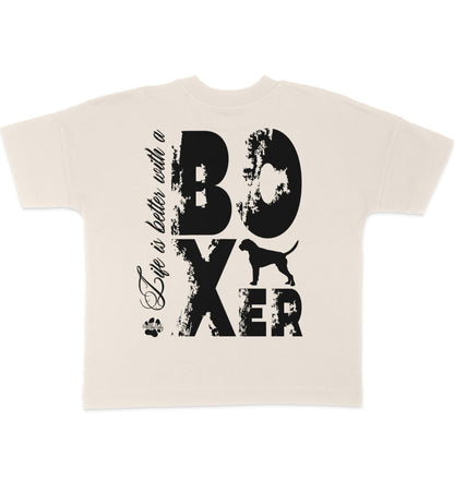 Life is better with a Boxer - Organic Oversize Shirt