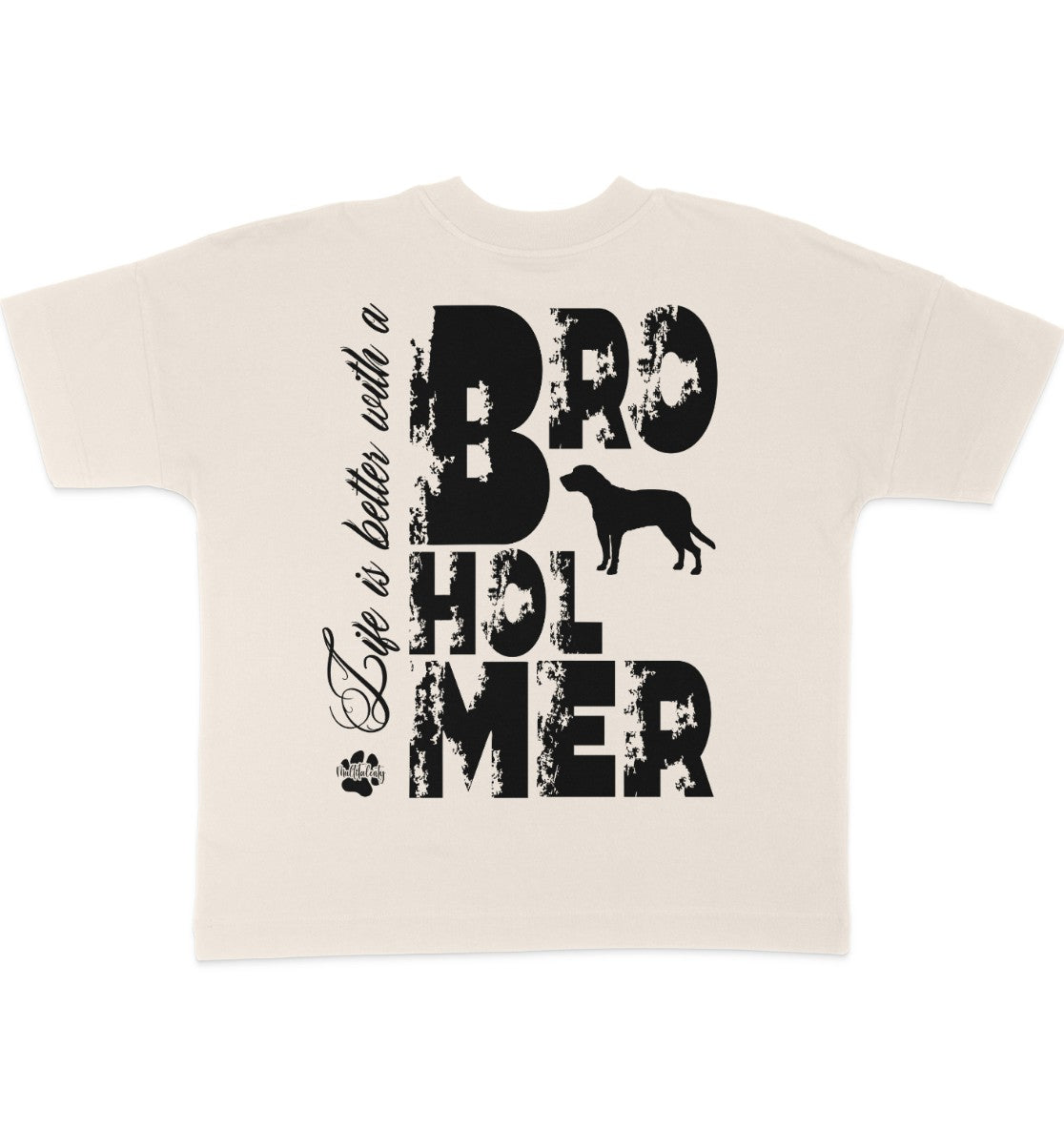 Life is better with a Broholmer - Organic Oversize Shirt