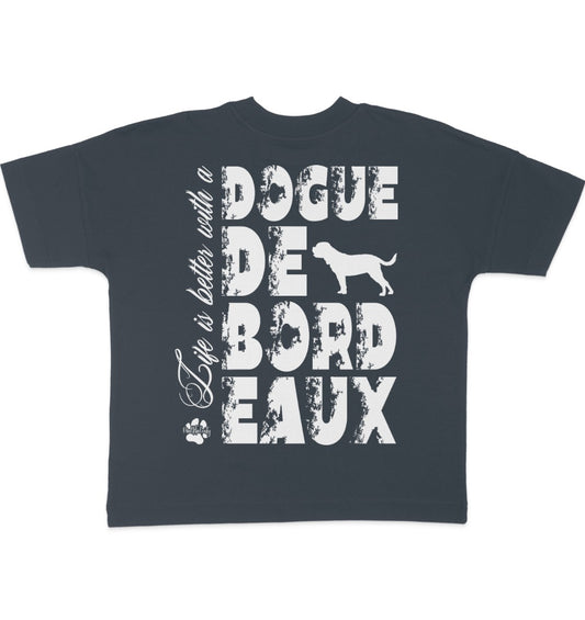 Life is better with a Dogue de Bordeaux - Organic Oversize Shirt