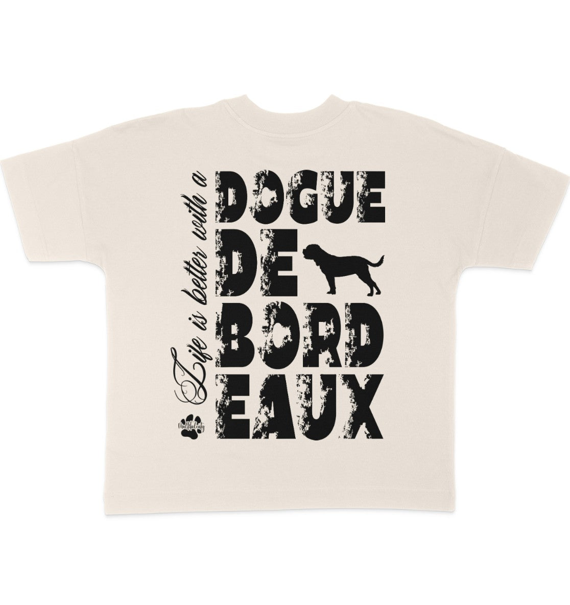 Life is better with a Dogue de Bordeaux - Organic Oversize Shirt