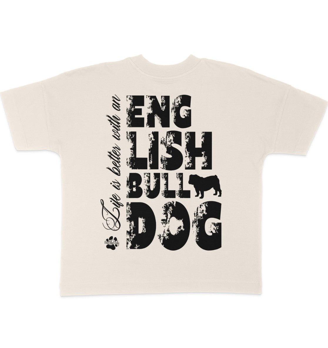 Life is better with an English Bulldog - Organic Oversize Shirt