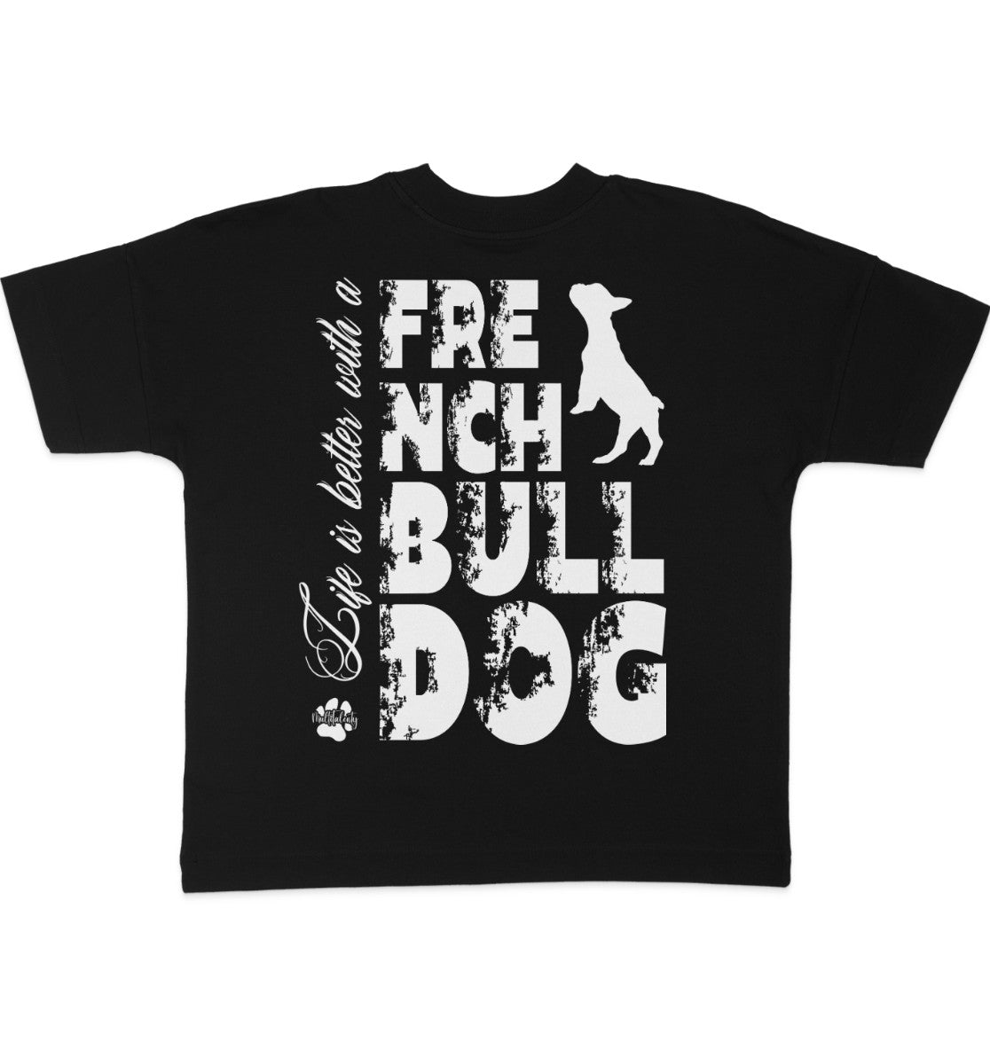 Life is better with a French Bulldog - Organic Oversize Shirt