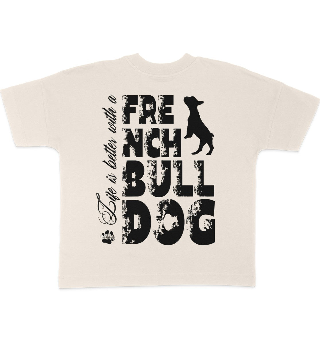 Life is better with a French Bulldog - Organic Oversize Shirt