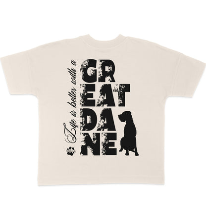 Life is better with a Great Dane - Organic Oversize Shirt