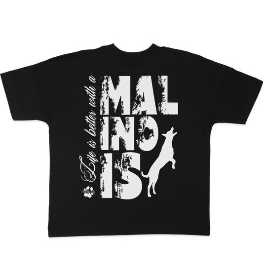 Life is better with a Malinois - Organic Oversize Shirt