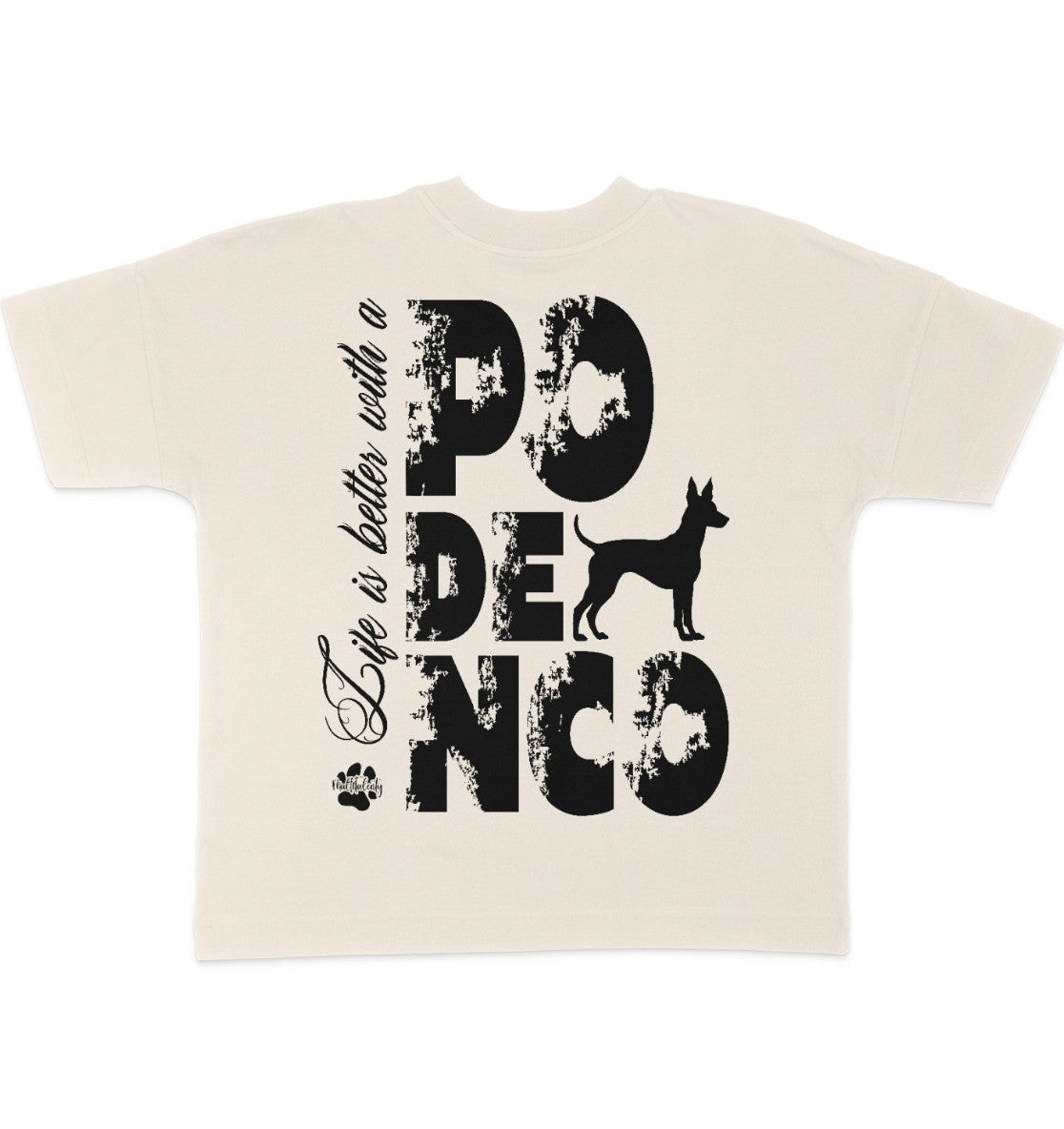 Life is better with a Podenco - Organic Oversize Shirt