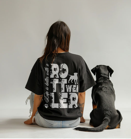 Life is better with a Rottweiler - Organic Oversize Shirt