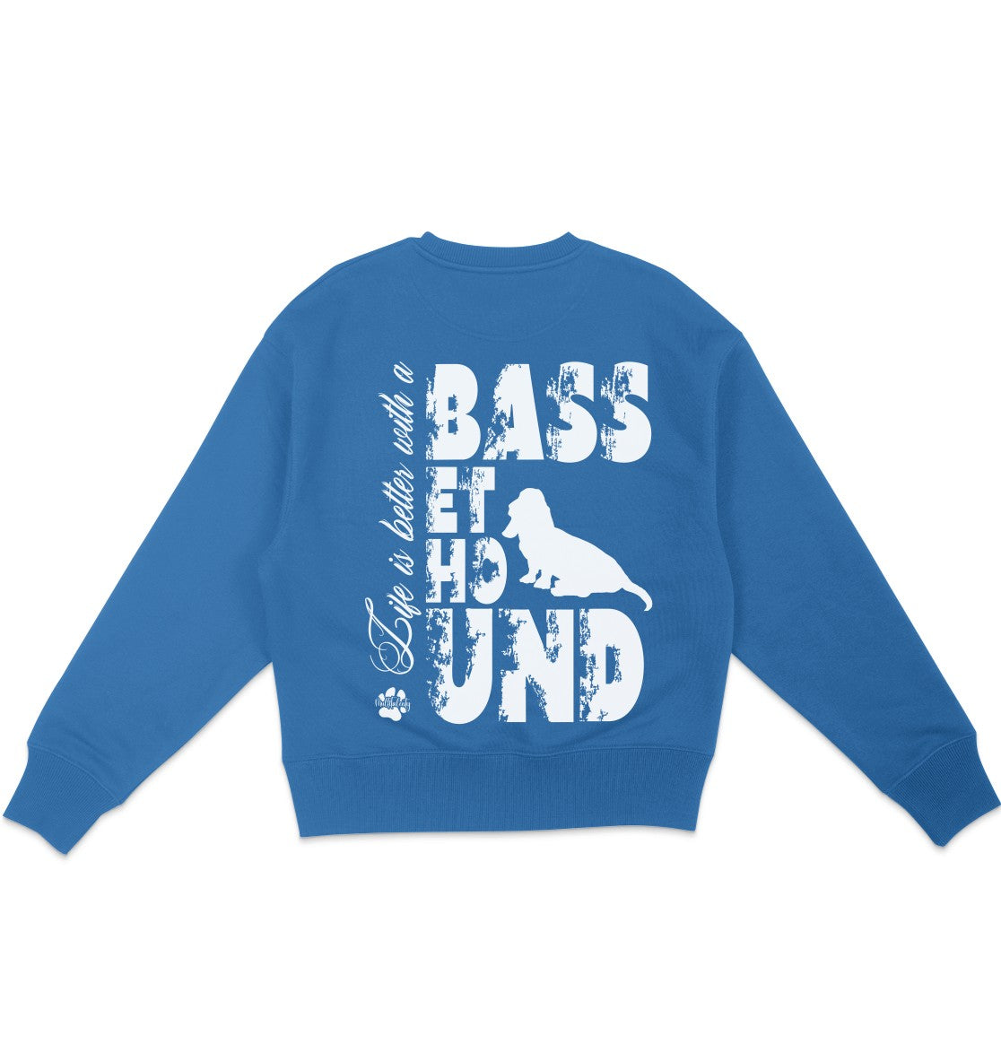 Life is better with a Basset Hound - Organic Oversize Sweatshirt