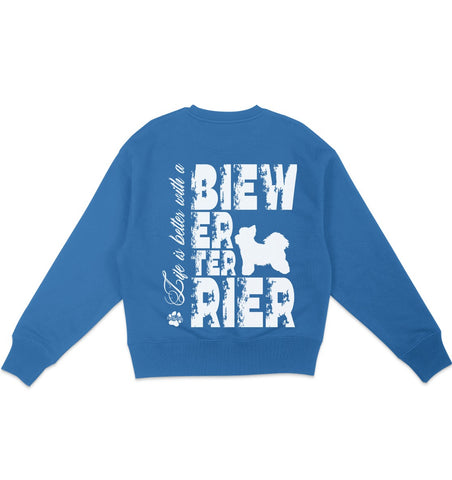 Life is better with a Biewer Terrier - Organic Oversize Sweatshirt