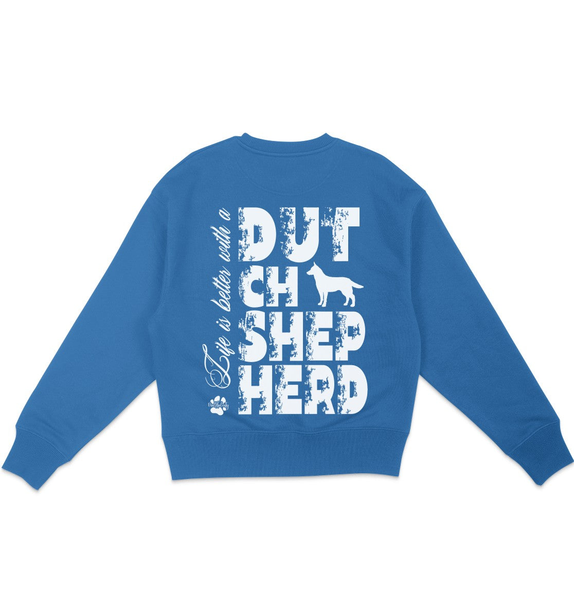 Life is better with a Dutch Shepherd - Organic Oversize Sweatshirt