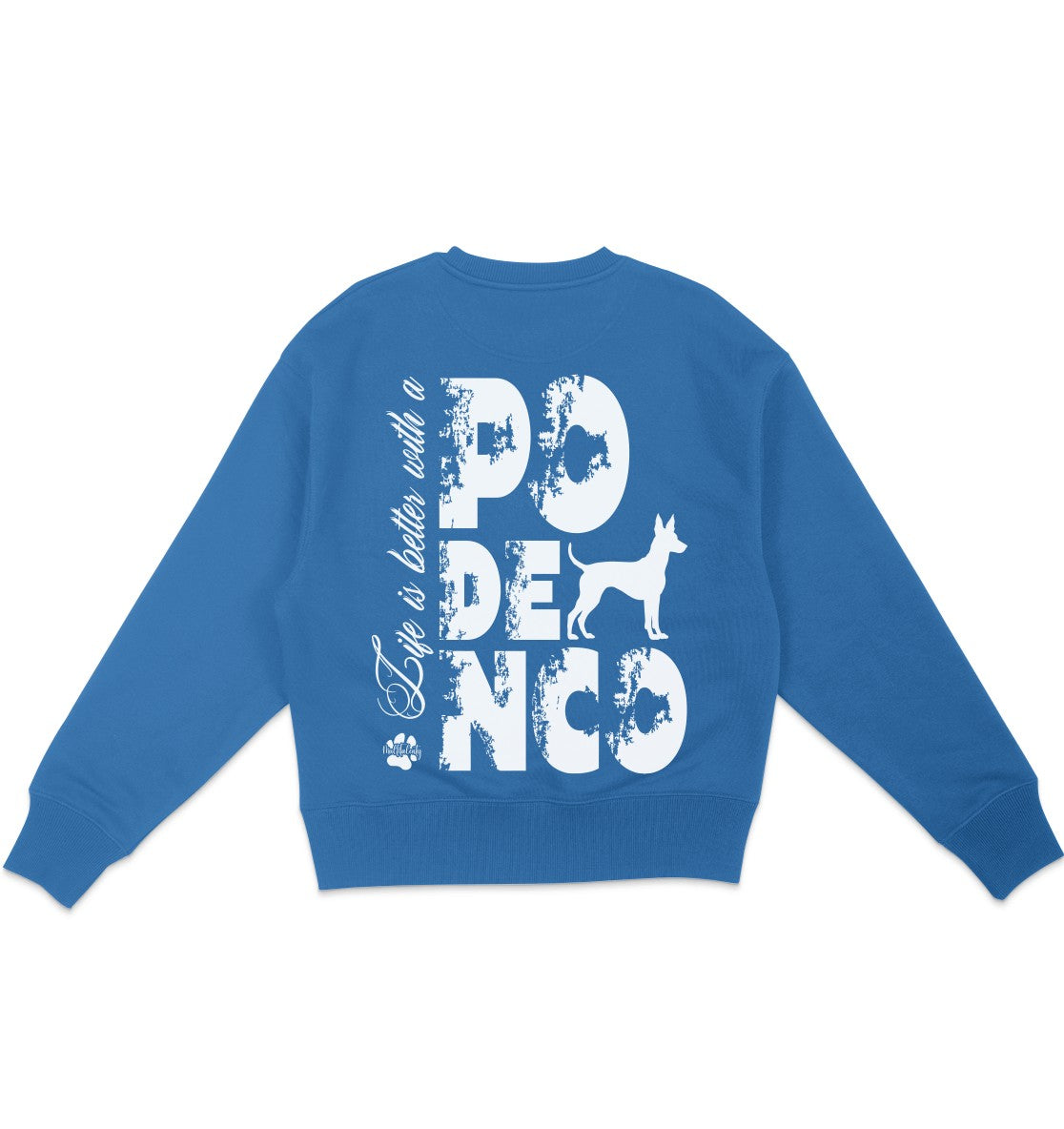 Life is better with a Podenco - Organic Oversize Sweatshirt