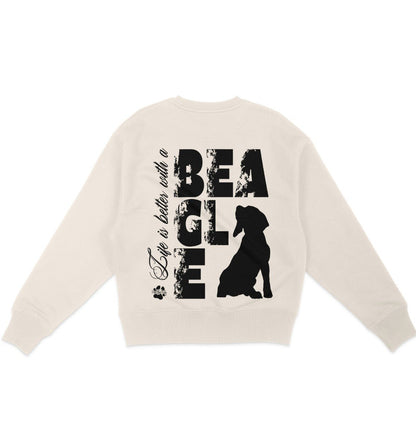 Life is better with a Beagle - Organic Oversize Sweatshirt - Multitalenty