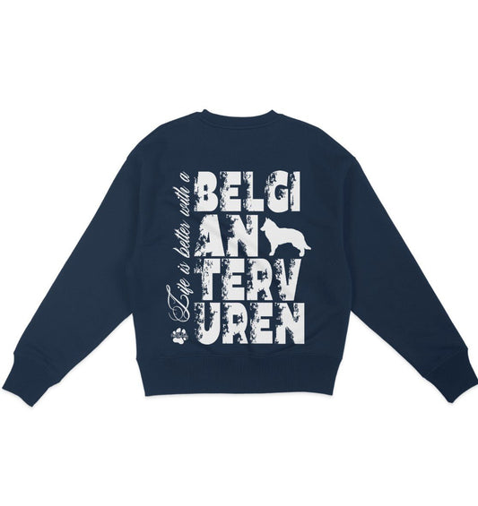 Life is better with a Belgian Tervuren - Organic Oversize Sweatshirt - Multitalenty