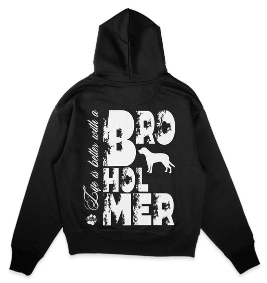 Life is better with a Broholmer - Organic Oversize Hoodie - Multitalenty